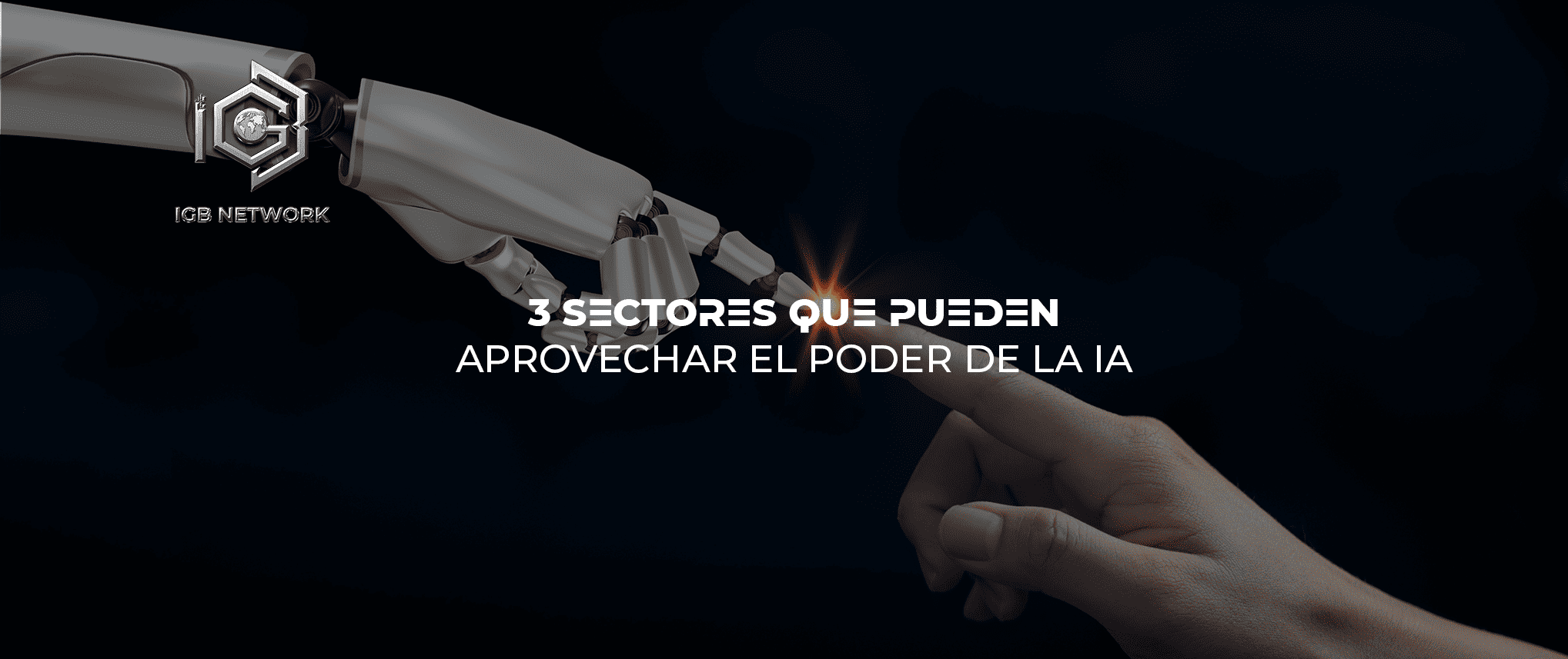 3 Sectores que pueden aprovechar el poder de la IA
