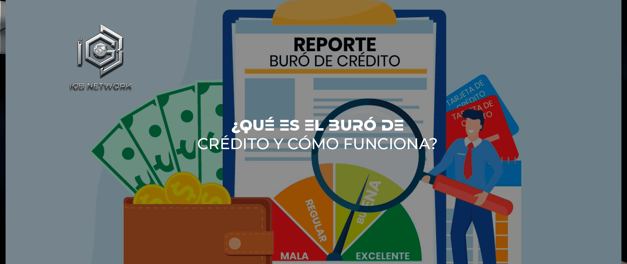 ¿Qué es el buró de crédito y cómo funciona?