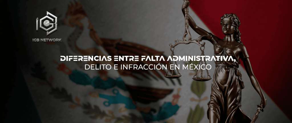 Diferencias entre Falta Administrativa, Delito e Infracción en México