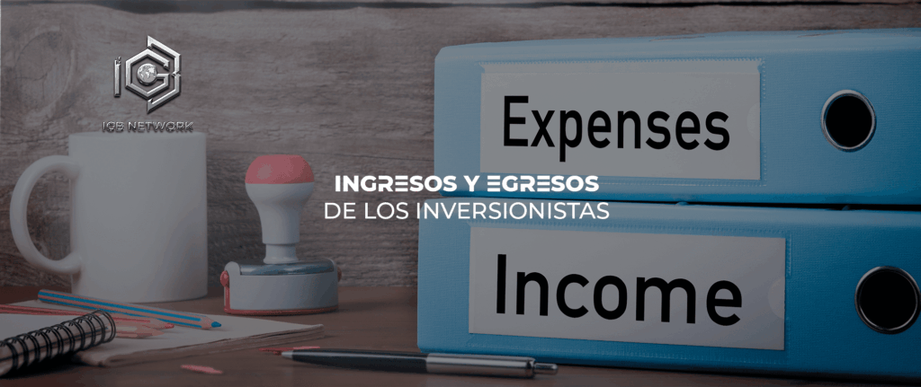 INGRESOS Y EGRESOS DE LOS INVERSIONISTAS